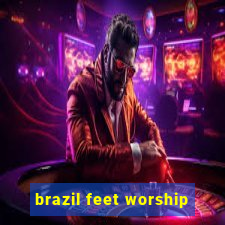 brazil feet worship